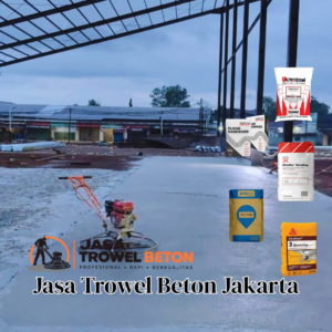 Jasa trowel beton Jakarta untuk finishing lantai beton dan floor hardener